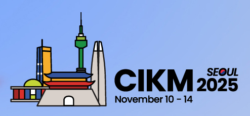 34th ACM International Conference on Information and Knowledge Management (CIKM) 2025
